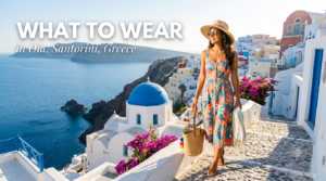 What to Wear in Greece: Outfit Guide for the Greek Islands & Athens