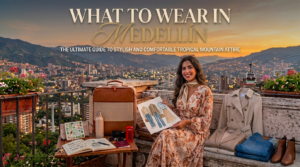 What to Wear in Medellín: How to Dress in the City of Eternal Spring