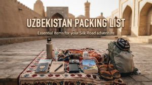 Uzbekistan Packing List: Samarkand, Bukhara & Silk Road Essentials