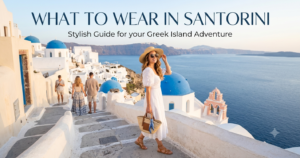 Santorini Dress Code: What to Wear in Santorini (Complete Guide)