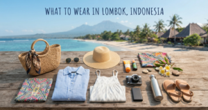 What to Wear in Lombok, Indonesia: The Ultimate Style Guide